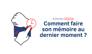 faire son mémoire au dernier moment