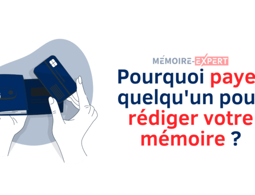 Pourquoi payer quelqu’un pour rédiger votre mémoire ?