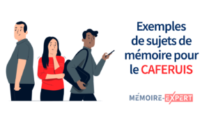 Exemples de sujets de mémoire pour le CAFERUIS