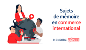 Sujets de mémoire en commerce international
