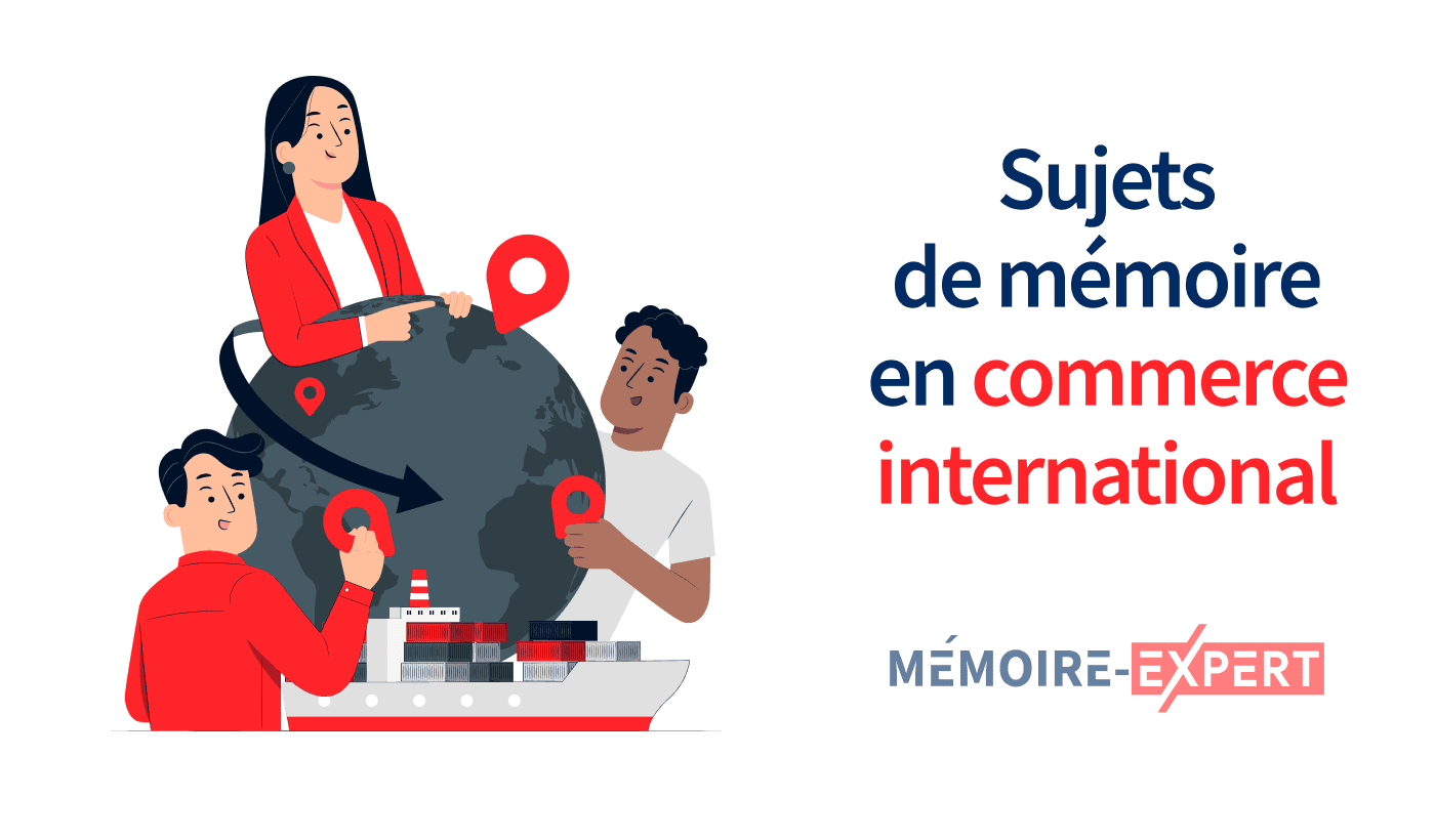 Sujets de mémoire en commerce international