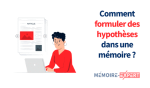 Comment faire des hypothèses dans un mémoire