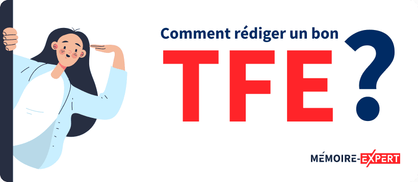 Comment rédiger un bon TFE ?