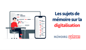 Sujets de mémoire sur la digitalisation