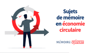 Sujets de mémoire en économie circulaire