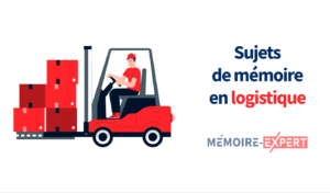 Sujet de mémoire en logistique et transport