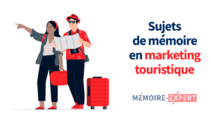 Sujet de mémoire en marketing touristique