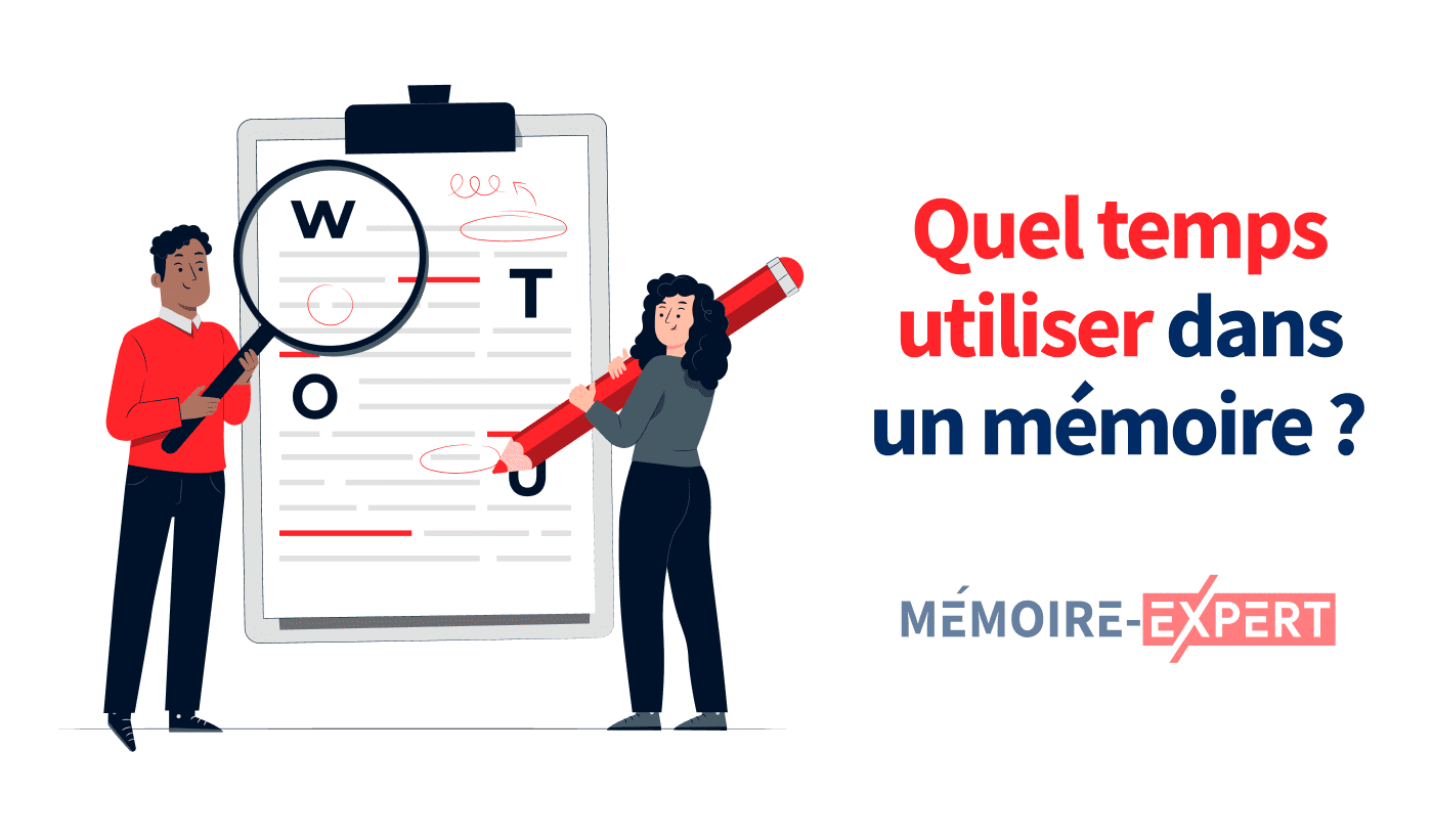 Quel temps utiliser pour la rédaction d'un mémoire ?