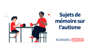 Sujet de mémoire sur l’autisme