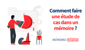 L’étude de cas dans un mémoire